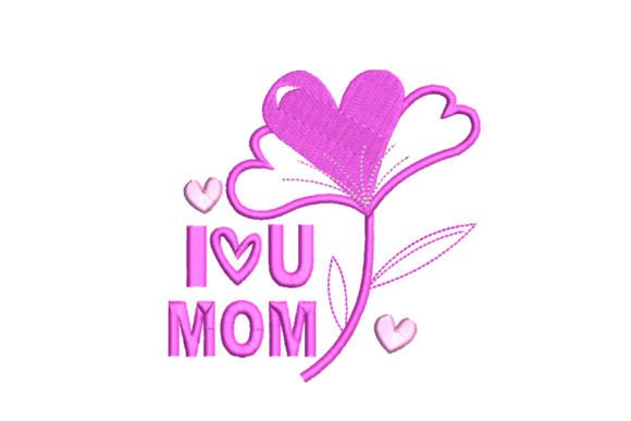 Download Mother's Day, ILove You Mom Embroidery Design - Mother's day Collection